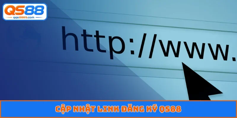 Đăng Ký QS88 - Hướng Dẫn Các Bước Nhận Tài Khoản Hợp Lệ